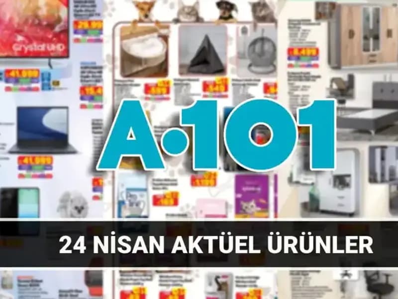 A101’de Bu Hafta Hangi Ürünler Var? 24 Nisan Aktüel Kataloğu Çıktı!
