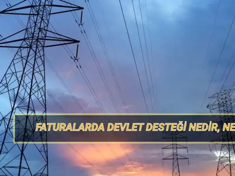 2025 Yılında Doğalgaz ve Elektrik Faturası İçin Devlet Destekleri Açıklandı