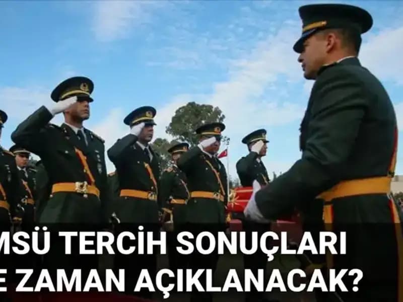 2025 MSÜ Tercih Sonuçları İçin Gözler MSB Sonuç Ekranında