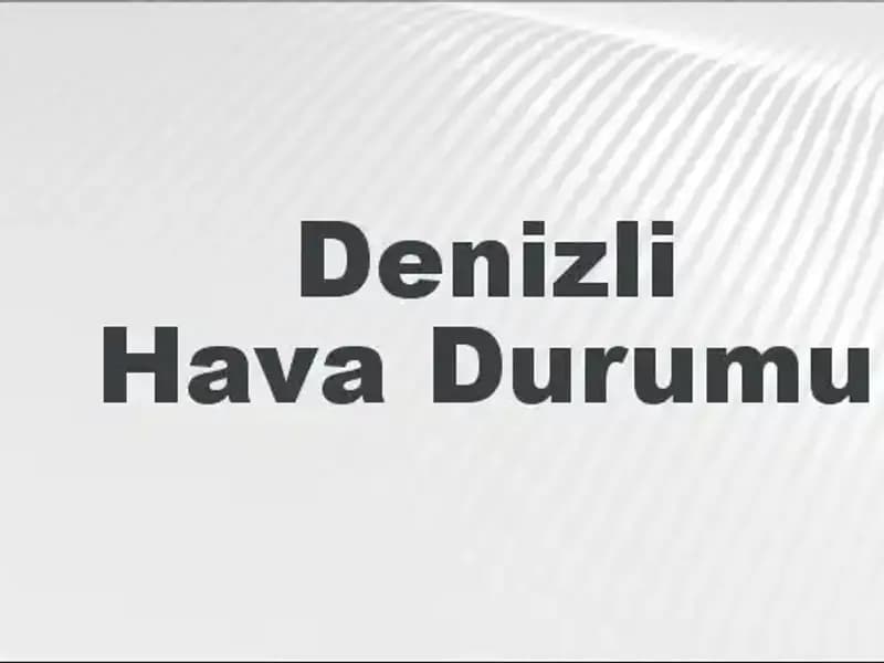 Denizli Hava Durumu İncelemesi: Bugün ve Gelecek Günlerde Neler Bekleniyor?