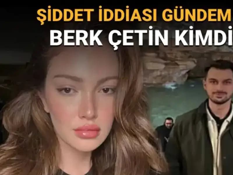 Danla Bilic'in Eski Sevgilisi Berk Çetin Kimdir? Şiddet İddiaları Neler Anlatıyor?