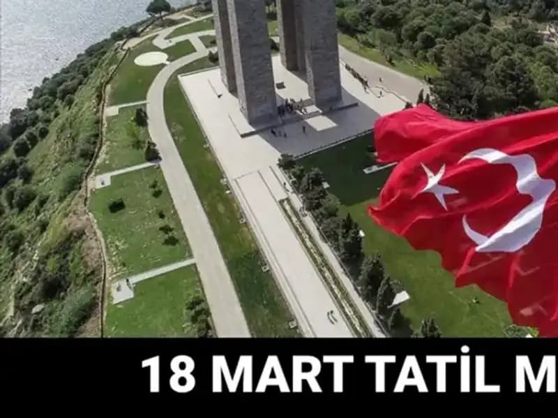 18 Mart Çanakkale Zaferi: Resmi Tatil mi, Okullar Açık mı?