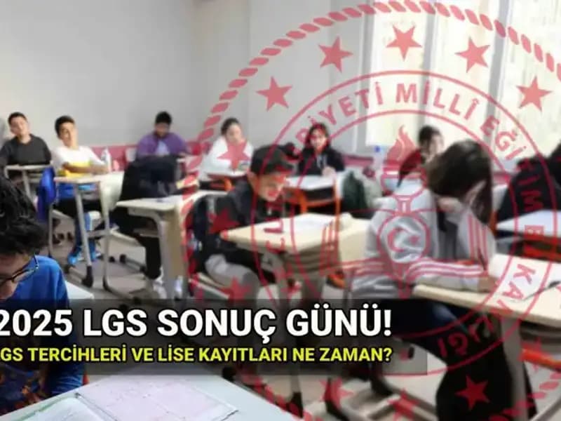 2025 LGS Sonuçları Ne Zaman Açıklanacak? İşte Tarih ve Detaylar!