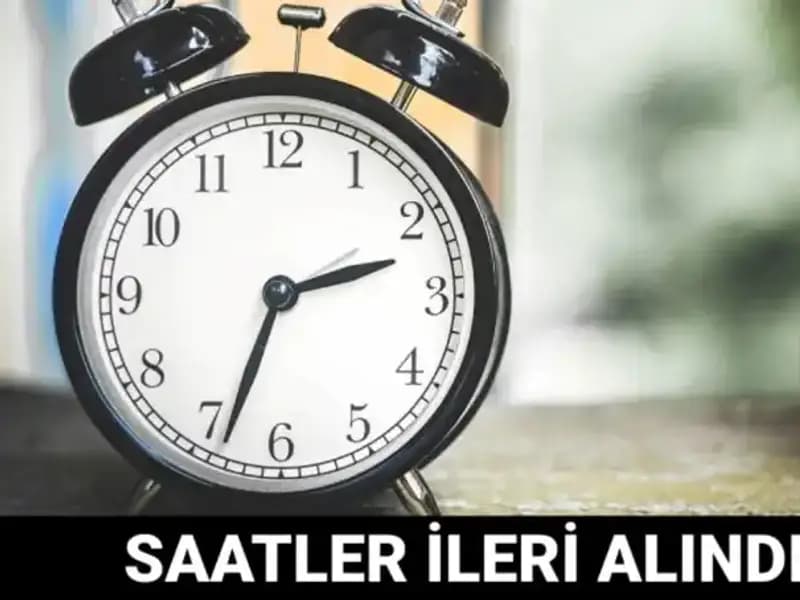 Yaz Saati Uygulaması ile İlgili Son Gelişmeler: Saatler İleri Alındı mı?