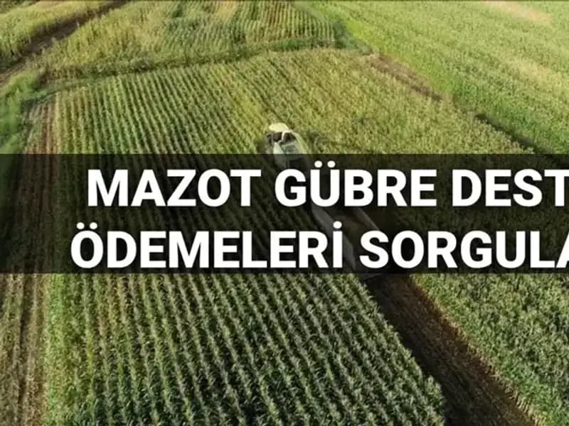 2025 Mart Ayı Mazot ve Gübre Desteği Ödemeleri Sorgulama Rehberi