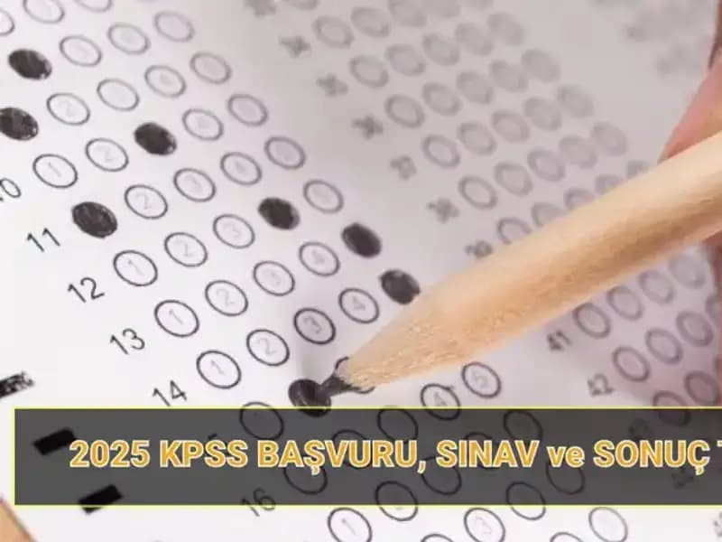 2025 KPSS Başvuru Tarihleri ve Sonuçların Açıklanma Zamanı