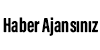 Haber Ajansınız