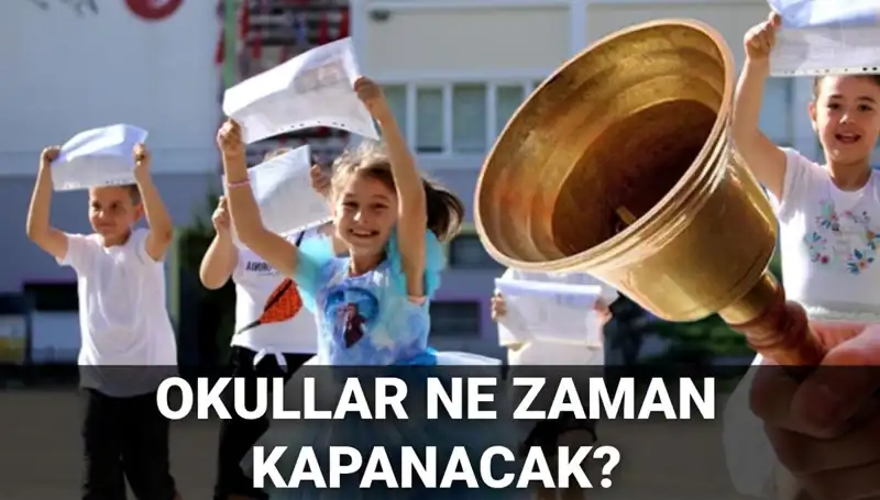 Okulların Kapanış Tarihi ve Yaz Tatili Süresi Hakkında Her Şey