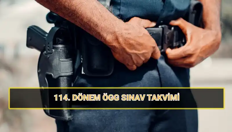 ÖGG 114. Dönem Sınavı Tarihleri ve Sonuçları Açıklandı, Detayları Kaçırmayın!