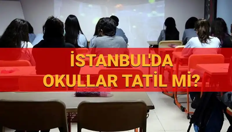 İstanbul'da 24-25 Nisan Okullar Tatil Mi? Son Dakika Gelişmeleri