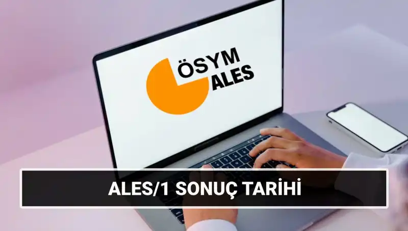 ALES/1 ve ALES/2 Sonuç Tarihleri Açıklandı: 2025'te Neler Olacak?