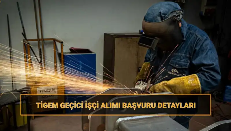 TİGEM 306 Geçici İşçi Alımı İçin Başvuru Tarihleri ve Şartlar