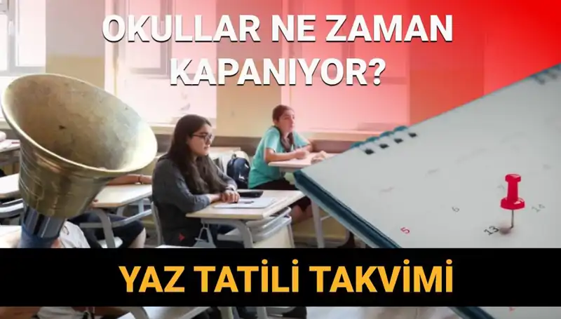 2024-2025 Eğitim Takvimi: Okullar Ne Zaman Kapanacak ve Yaz Tatili Kısalacak mı?