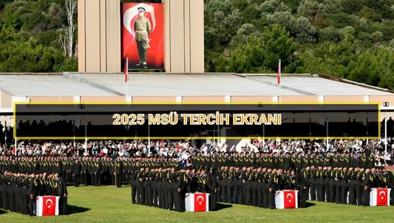MSÜ Tercih Süresi İçin Heyecanla Beklenen Tarih!
