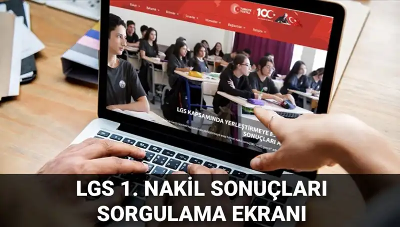LGS Nakil Sonuçları Açıklandı! 2. Nakil Başvuruları Hakkında Her Şey