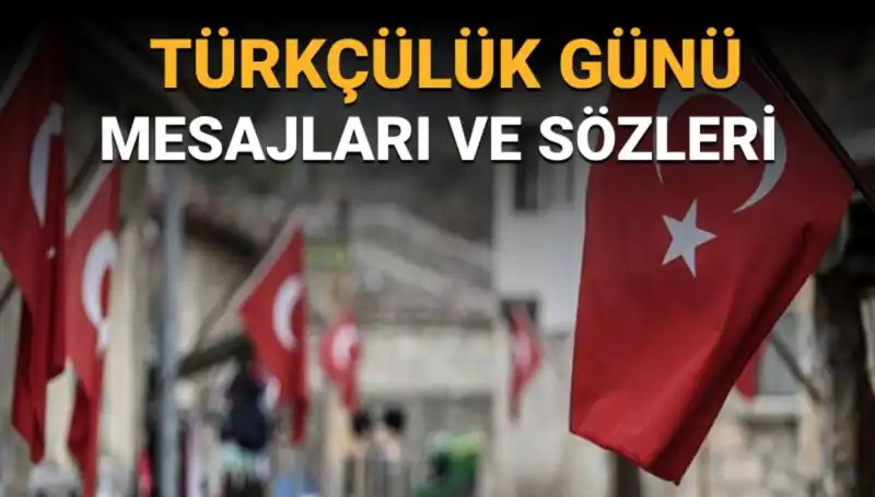 3 Mayıs Türkçülük Günü: Anlamı ve Mesajlarıyla Gücünü Keşfedin